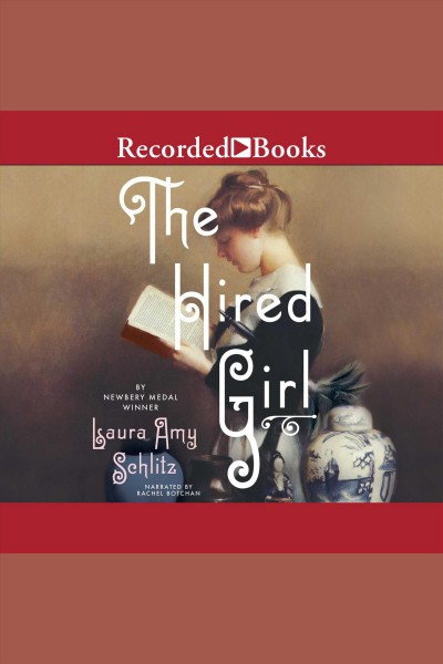 The hired girl [electronic resource]. Schlitz Laura Amy.