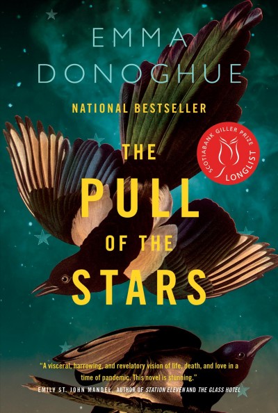 The pull of the stars [electronic resource] : A novel. Emma Donoghue.