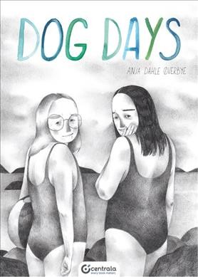 Dogs days / Anja Dahle Øverbye ; translation, Agnes Scott Langeland.