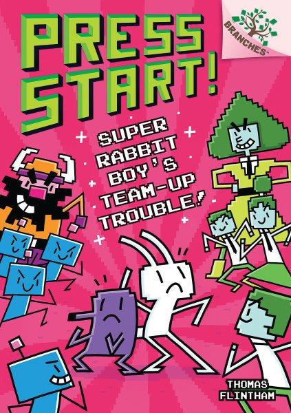 Super Rabbit Boy's team-up trouble! / Thomas Flintham.