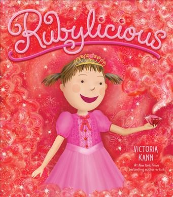 Rubylicious / written and illustrated by Victoria Kann.