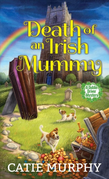Death of an Irish mummy / Catie Murphy.