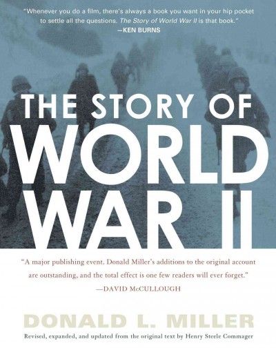 The story of World War II / Donald L. Miller.
