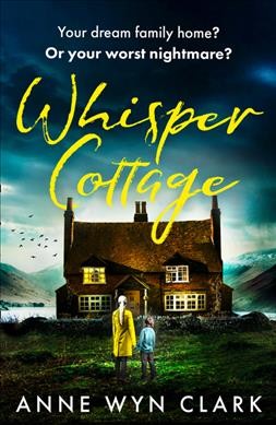 Whisper cottage / Anne Wyn Clark.