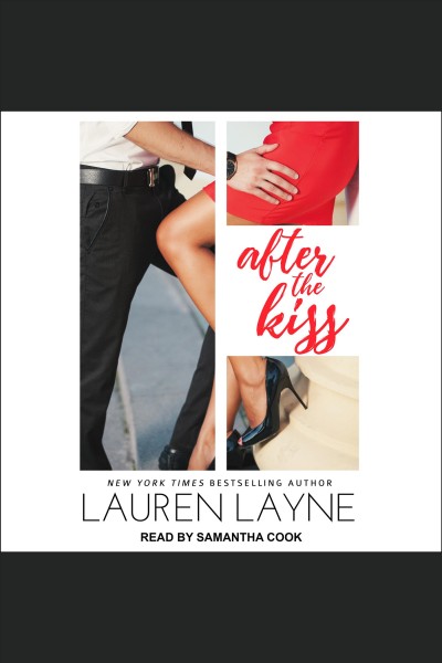 After the kiss [electronic resource] / Lauren Layne.