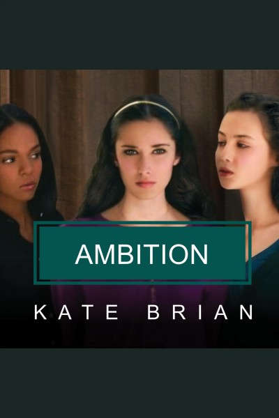 Ambition [electronic resource] / Kate Brian.