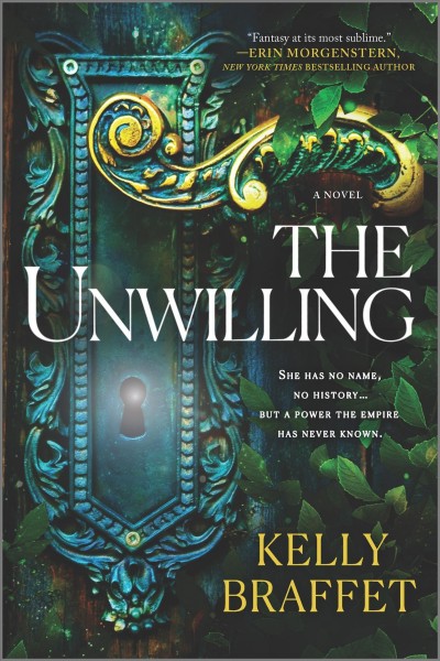 The unwilling / Kelly Braffet.