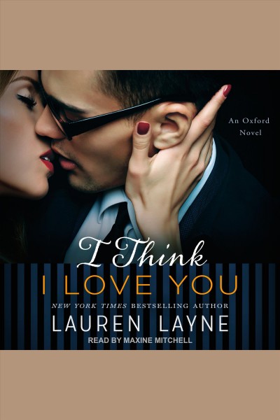 I think I love you [electronic resource] / Lauren Layne.