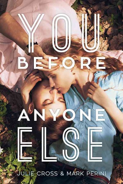 You before anyone else [electronic resource] / Julie Cross & Mark Perini.