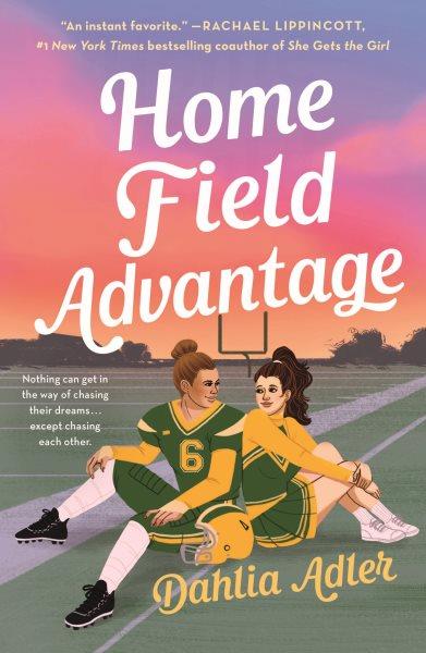 Home field advantage / Dahlia Adler.