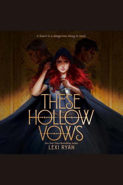 These hollow vows / Lexi Ryan.