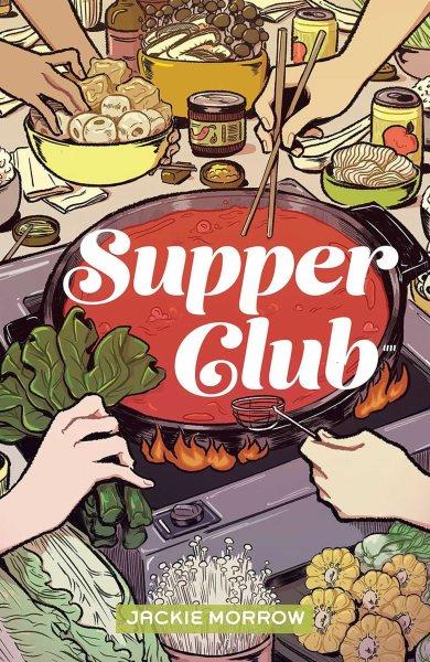 Supper club / created by Jackie Morrow ; edited by Allie Pipitone ; colors by Allie Pipitone with Jackie Morrow.