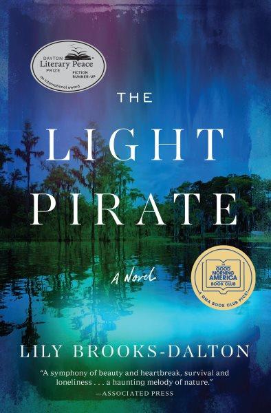 The light pirate / Lily Brooks-Dalton.