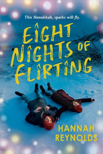 Eight nights of flirting / Hannah Reynolds.