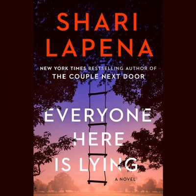 Everyone here is lying : a novel / Shari Lapena.
