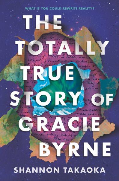 The totally true story of Gracie Byrne / Shannon Takaoka.