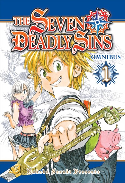 The Seven Deadly Sins omnibus. 1 / Nakaba Suzuki ; translation: Christine Dashiell ; lettering: James Dashiell.