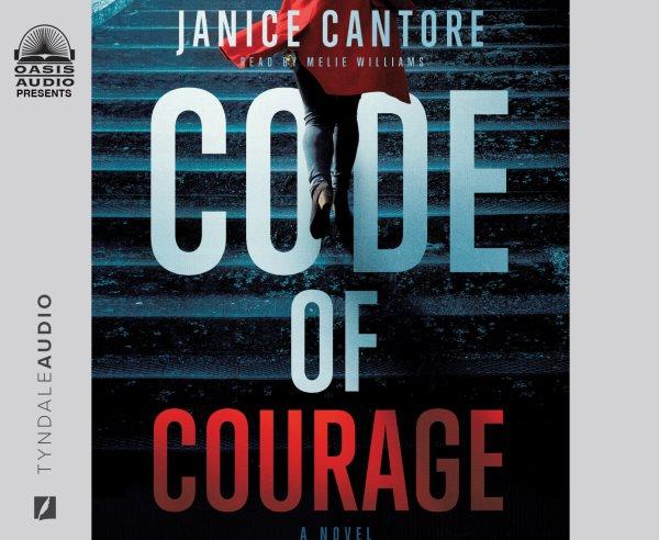 Code of Courage / Janice Cantore