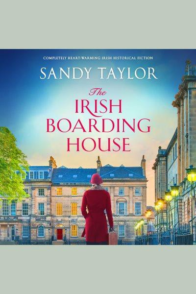 The Irish boarding house [electronic resource] / Sandy Taylor.