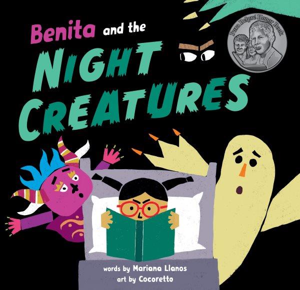 Benita and the night creatures / words by Mariana Llanos ; art by Cocoretto.
