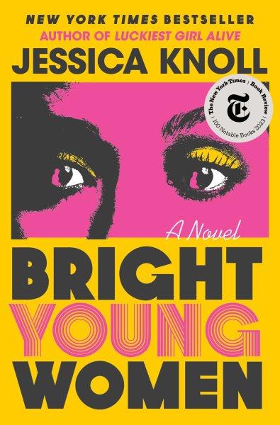 Bright young women / Jessica Knoll.