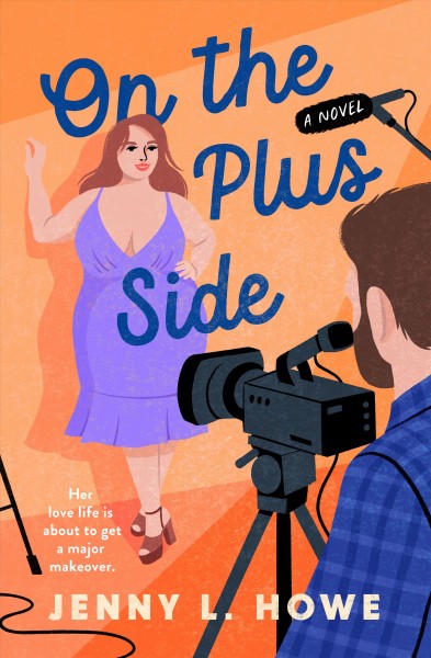 On the plus side : a novel / Jenny L. Howe.