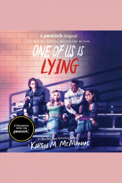 One of us is lying (tv series tie-in edition) [electronic resource] / Karen M McManus.