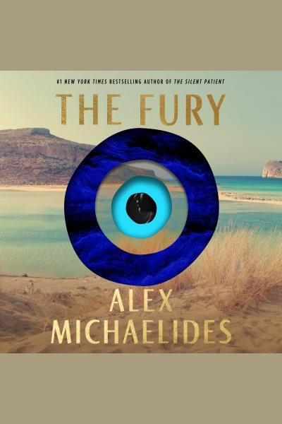 The Fury [electronic resource]. Alex Michaelides.