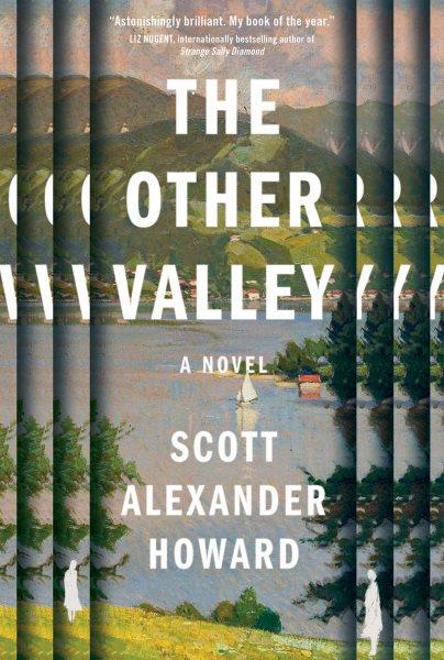 The other valley : a novel / Scott Alexander Howard.