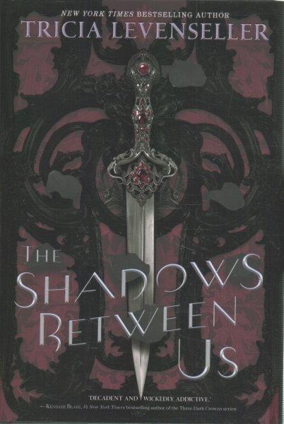 The shadows between us / Tricia Levenseller.