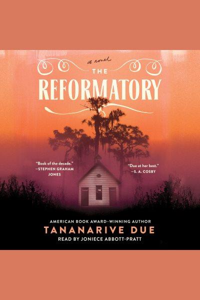 The reformatory : a novel / Tananarive Due.
