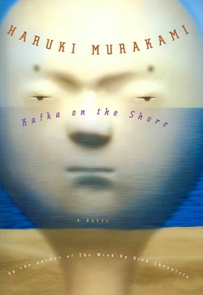 Kafka on the shore / Haruki Murakami ; translated from the Japanese by Philip Gabriel.