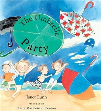 The umbrella party / by Janet Lunn ; pictures by Kady MacDonald Denton.