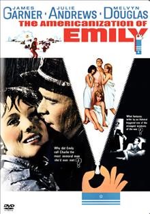 The Americanization of Emily [videorecording] / Metro-Goldwyn-Mayer ; a Filmways picture ; screen play by Paddy Chayefsky ; produced by Martin Ransohoff ; directed by Arthur Hiller ; music by Johnny Mandel.