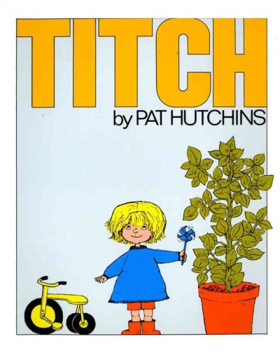 Titch / by Pat Hutchins.