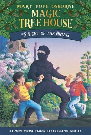 Nights of the Ninjas : Magic Tree House #5 / Mary Pope Osborne ; illustrated by Sal Murdocca.