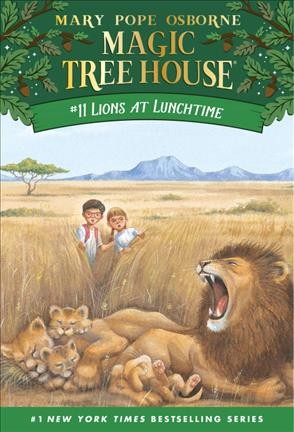 Lions at lunchtime / by Mary Pope Osborne ; illustrated by Sal Murdocca.