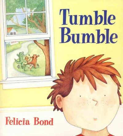 Tumble bumble / Felicia Bond.