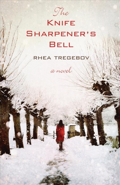The knife sharpener's bell / Rhea Tregebov.