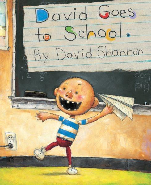David goes to school / by David Shannon.