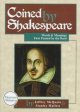 Go to record Coined by Shakespeare : words and meanings first penned by...