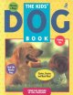 The Kids' dog book  Cover Image