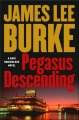 Go to record Pegasus descending : a Dave Robicheaux novel