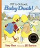 Off to school, Baby Duck!  Cover Image
