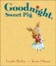Go to record Goodnight, sweet pig