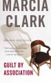 Guilt by association : a novel  Cover Image