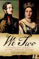 We two Victoria and Albert : rulers, partners, rivals  Cover Image