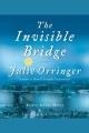 The invisible bridge [a novel]  Cover Image