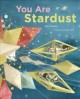 You are stardust  Cover Image