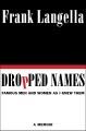 DROPPED NAMES famous men and women as I knew them  Cover Image